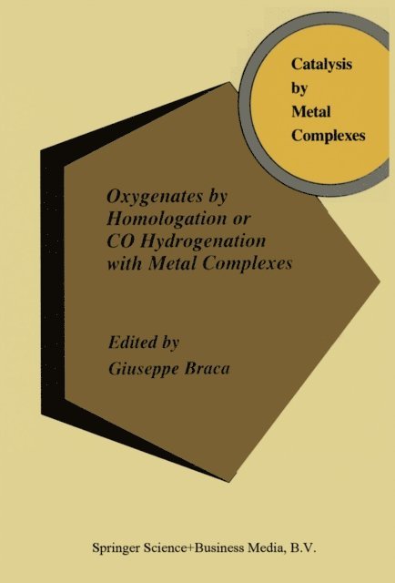 A. Braca - Oxygenates by Homologation or CO Hydrogenation with Metal Complexes, E-bok