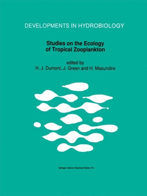H. Masundire, J. Green, Henri J. Dumont - Studies on the Ecology of Tropical Zooplankton, E-bok