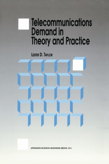 L.D. Taylor - Telecommunications Demand in Theory and Practice, E-bok