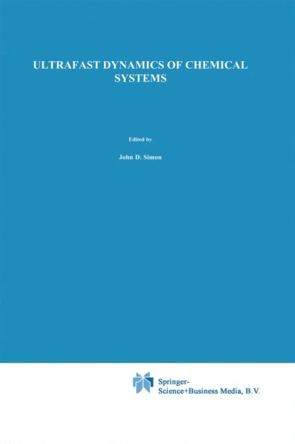 J.D. Simon - Ultrafast Dynamics of Chemical Systems, E-bok