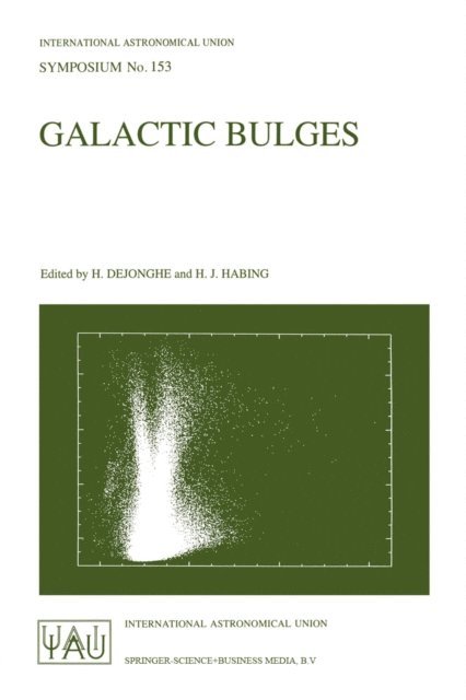 Harm J. Habing, Herwig Dejonghe - Galactic Bulges, E-bok