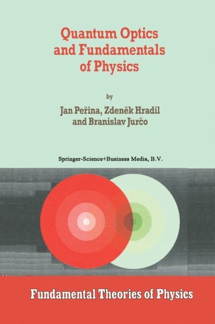 B. Jurco, Z. Hradil, Jan Perina - Quantum Optics and Fundamentals of Physics, E-bok