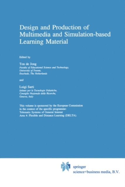 L Sarti, Ton de Jong - Design and Production of Multimedia and Simulation-based Learning Material, E-bok