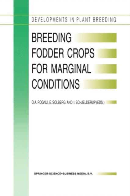 I. Schjelderup, E.T. Solberg, O.A. Rognli - Breeding Fodder Crops for Marginal Conditions, E-bok