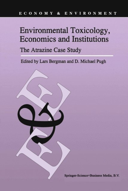 D.M. Pugh, L. Bergman - Environmental Toxicology, Economics and Institutions, E-bok