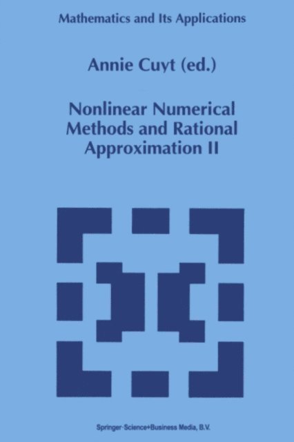 A. Cuyt - Nonlinear Numerical Methods and Rational Approximation II, E-bok