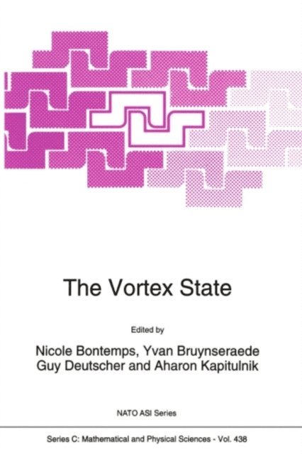 Aharon Kapitulnik, Guy Deutscher, Yvan Bruynseraede, N. Bontemps - Vortex State, E-bok