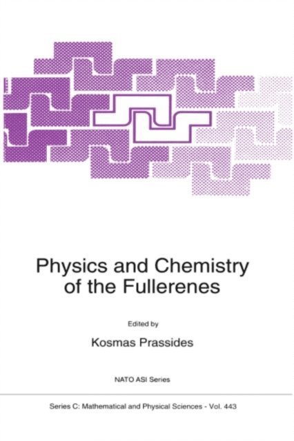 K. Prassides - Physics and Chemistry of the Fullerenes, E-bok