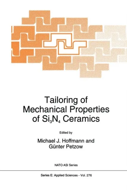 G. Petzow, Michael J. Hoffmann - Tailoring of Mechanical Properties of Si3N4 Ceramics, E-bok. Tillgänglighet: Lägg i varukorg