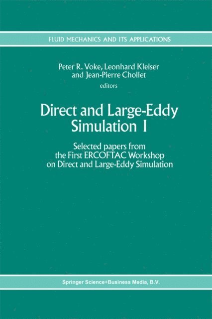 Jean-Pierre Chollet, Leonhard Kleiser, Peter R. Voke - Direct and Large-Eddy Simulation I, E-bok