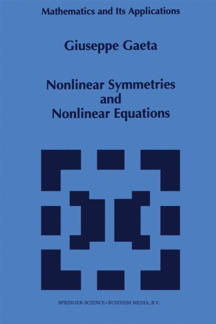 G. Gaeta - Nonlinear Symmetries and Nonlinear Equations, E-bok. Tillgänglighet: Lägg i varukorg