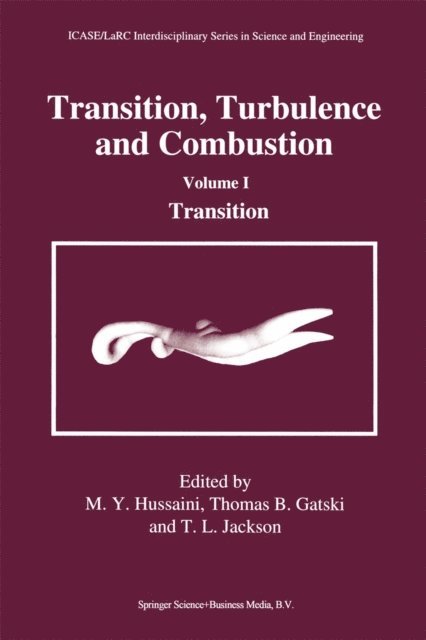 Thomas L. Jackson, Thomas B. Gatski, M.Y. Hussaini - Transition, Turbulence and Combustion, E-bok