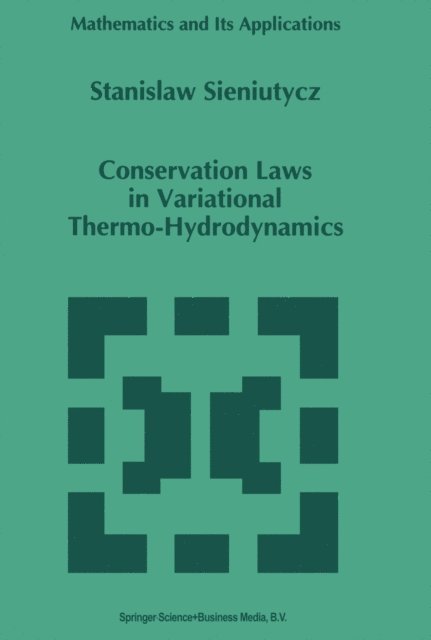 S. Sieniutycz - Conservation Laws in Variational Thermo-Hydrodynamics, E-bok