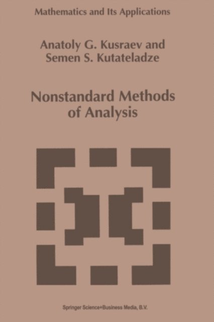 Semen Samsonovich Kutateladze, A.G. Kusraev - Nonstandard Methods of Analysis, E-bok