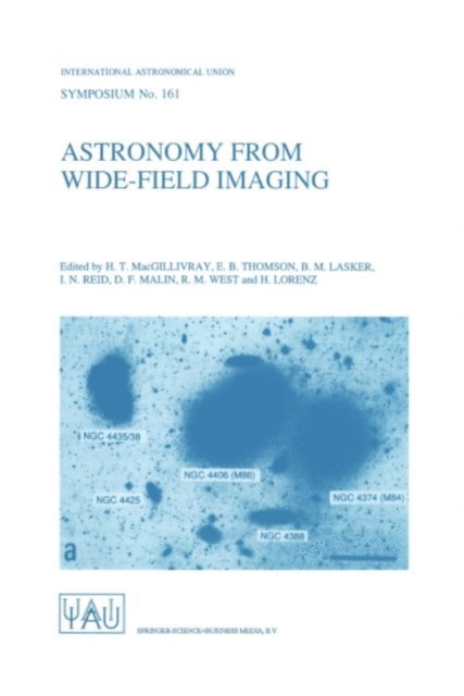 Hilmar Lorenz, Richard M. West, David F. Malin, I. Neill Reid, Barry M. Lasker, E.B. Thomson, H.T. MacGillivray - Astronomy from Wide-Field Imaging, E-bok