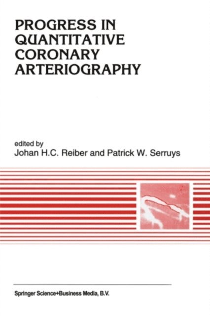 P.W. Serruys, Johan H. C. Reiber - Progress in quantitative coronary arteriography, E-bok