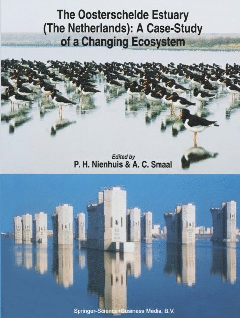 A.C. Smaal, P.H. Nienhuis - Oosterschelde Estuary (The Netherlands): a Case-Study of a Changing Ecosystem, E-bok