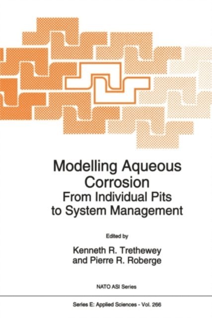 Pierre R. Roberge, Kenneth R. Threthewey - Modelling Aqueous Corrosion, E-bok