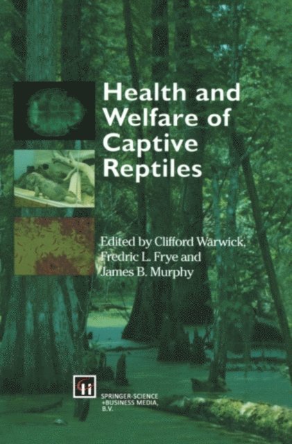J.B. Murphy, F.L. Frye, Clifford Warwick - Health and Welfare of Captive Reptiles, E-bok