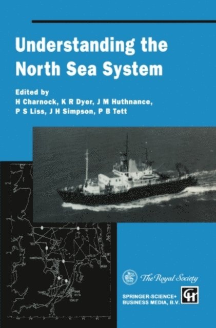 B.H. Simpson, Peter Liss, J.M. Huthnance, K.R. Dyer, H. Charnock - Understanding the North Sea System, E-bok
