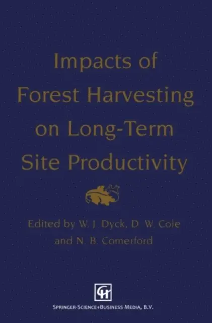 N.B. Comerford, D.W. Cole, W.J. Dyck - Impacts of Forest Harvesting on Long-Term Site Productivity, E-bok. Tillgänglighet: Lägg i varukorg