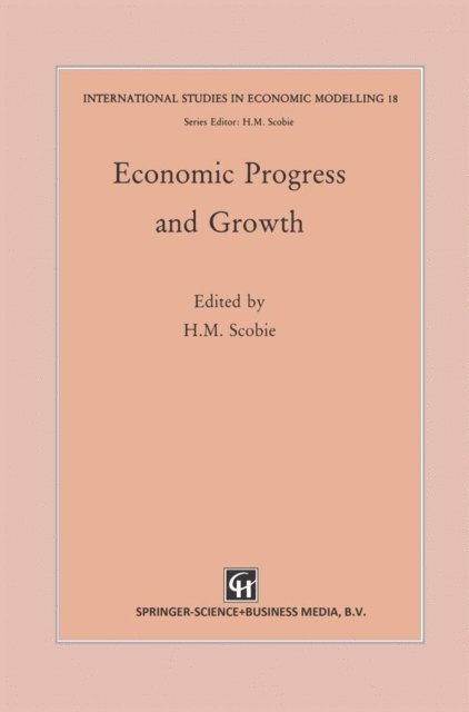 H.M. Scobie - Economic Progress and Growth, E-bok
