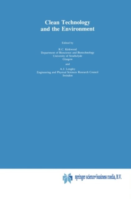 A. Longley, R. Kirkwood - Clean Technology and the Environment, E-bok