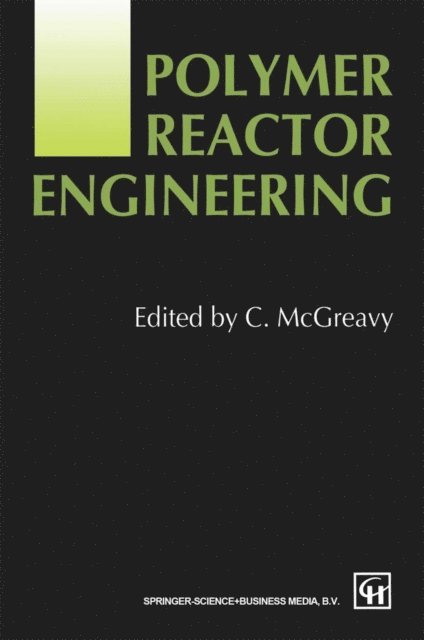 C. McGreavy - Polymer Reactor Engineering, E-bok