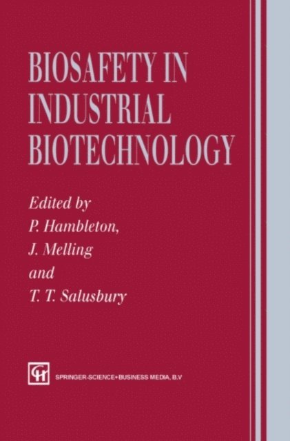 T. Salusbury, P. Hambleton - Biosafety in Industrial Biotechnology, E-bok