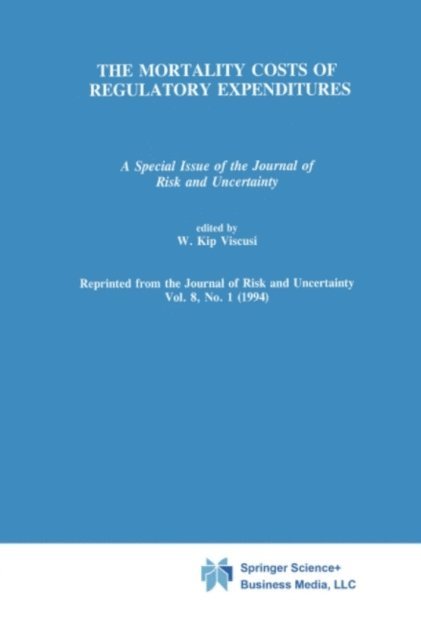 W. Kip Viscusi - Mortality Costs of Regulatory Expenditures, E-bok