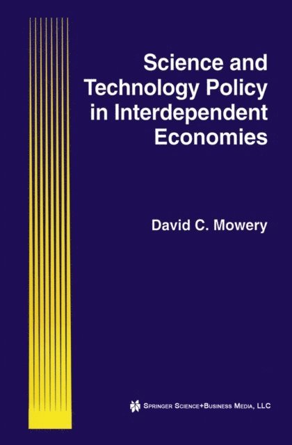 David C. Mowery - Science and Technology Policy in Interdependent Economies, E-bok