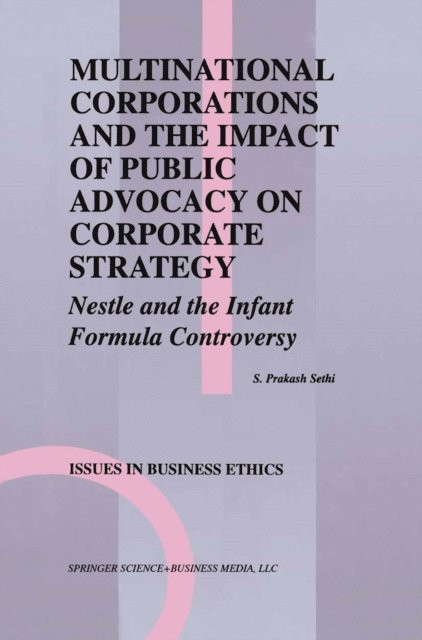 S. Prakash Sethi - Multinational Corporations and the Impact of Public Advocacy on Corporate Strategy, E-bok