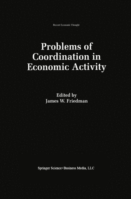 James W. Friedman - Problems of Coordination in Economic Activity, E-bok. Tillgänglighet: Lägg i varukorg
