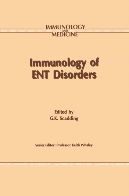 Glenis K. Scadding - Immunology of ENT Disorders, E-bok