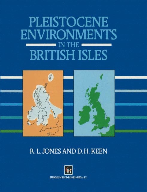 D.H. Keen, R.L. Jones - Pleistocene Environments in the British Isles, E-bok