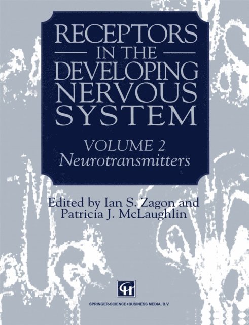 Patricia J. McLaughlin, Ian S. Zagon - Receptors in the Developing Nervous System, E-bok. Tillgänglighet: Lägg i varukorg