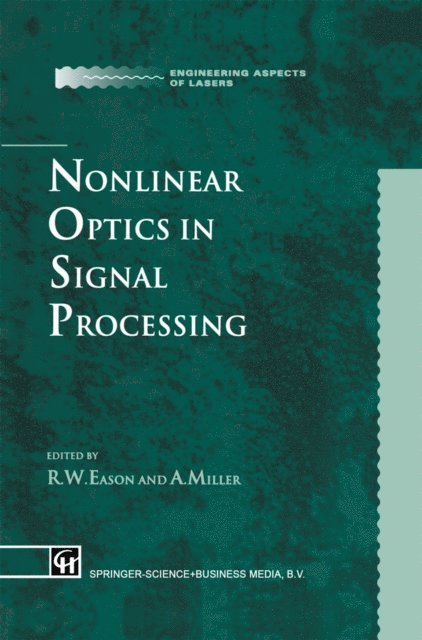 A. Miller, R.W. Eason - Nonlinear Optics in Signal Processing, E-bok