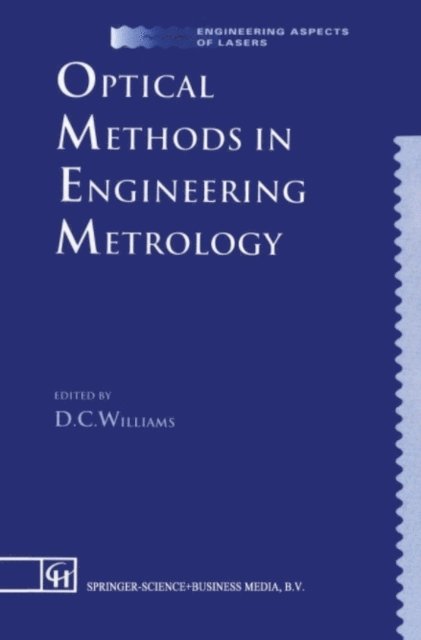 D.C. Williams - Optical Methods in Engineering Metrology, E-bok