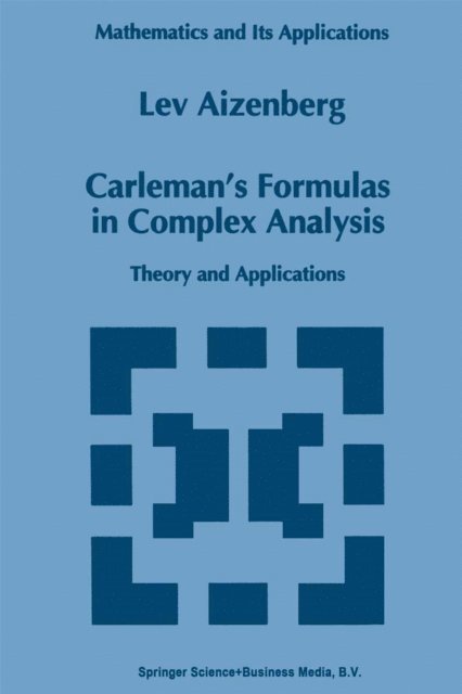 L.A. Aizenberg - Carleman's Formulas in Complex Analysis, E-bok