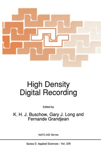 F. Grandjean, G.J Long, K.H.J Buschow - High Density Digital Recording, E-bok