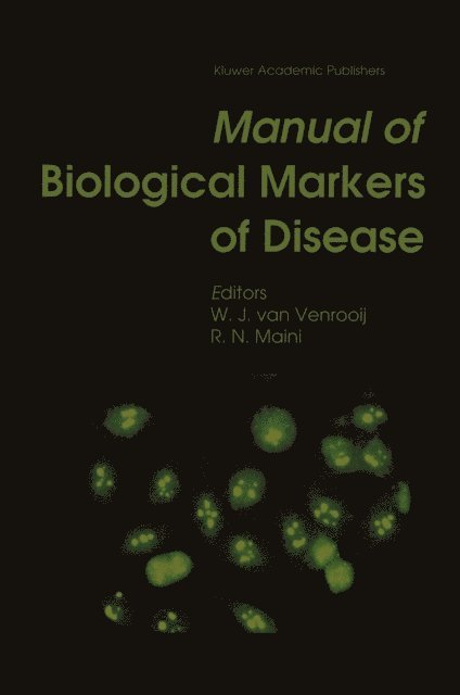 Ravinder N. Maini, W.J. van Venrooij - Manual of Biological Markers of Disease, E-bok
