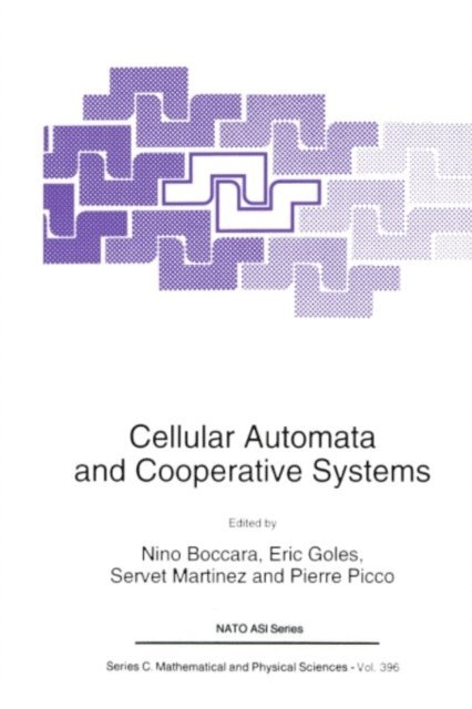Pierre Picco, Servet Martinez, E. Goles, N. Boccara - Cellular Automata and Cooperative Systems, E-bok