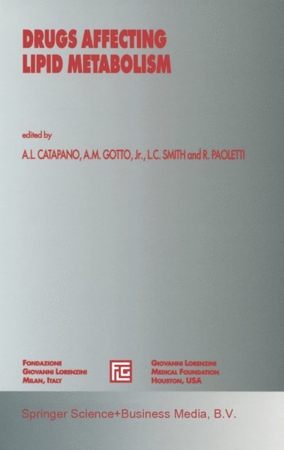 Rodolfo Paoletti, Louis C. Smith, Antonio M. Gotto Jr., Alberico L. Catapano - Drugs Affecting Lipid Metabolism, E-bok