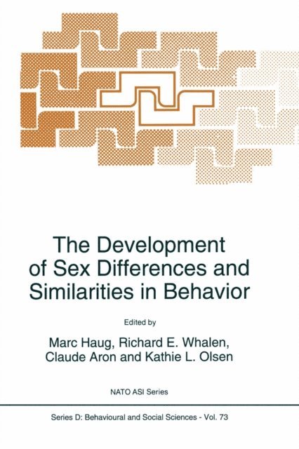 Kathie L. Olsen, C. Aron, Richard E. Whalen, M. Haug - Development of Sex Differences and Similarities in Behavior, E-bok