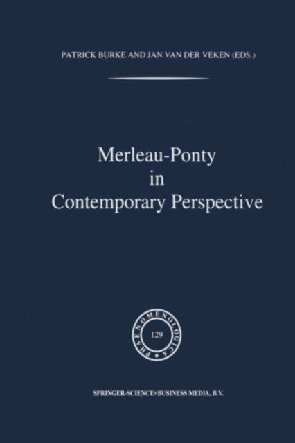 J. van der Veken, P. Burke - Merleau-Ponty In Contemporary Perspectives, E-bok