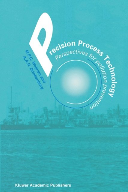 A.A.H. Drinkenburg, M.P.C. Weijnen - Precision Process Technology, E-bok