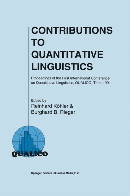 Burghard B. Rieger, Reinhard Kohler - Contributions to Quantitative Linguistics, E-bok