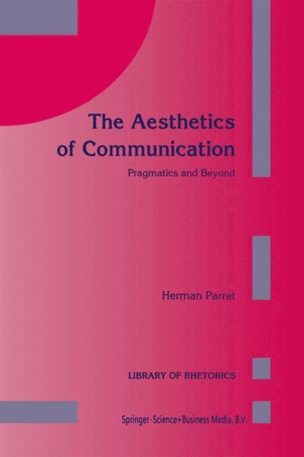 H. Parret - Aesthetics of Communication, E-bok