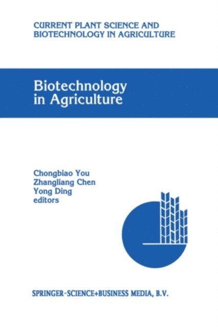 Yong Ding, Zhangliang Chen, Chongbiao You - Biotechnology in Agriculture, E-bok
