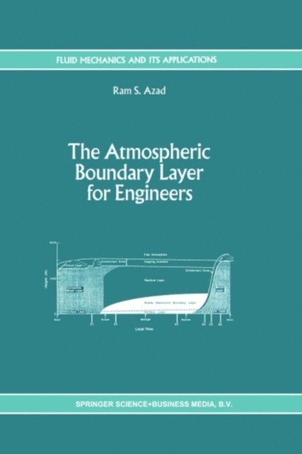 R. S. Azad - Atmospheric Boundary Layer for Engineers, E-bok